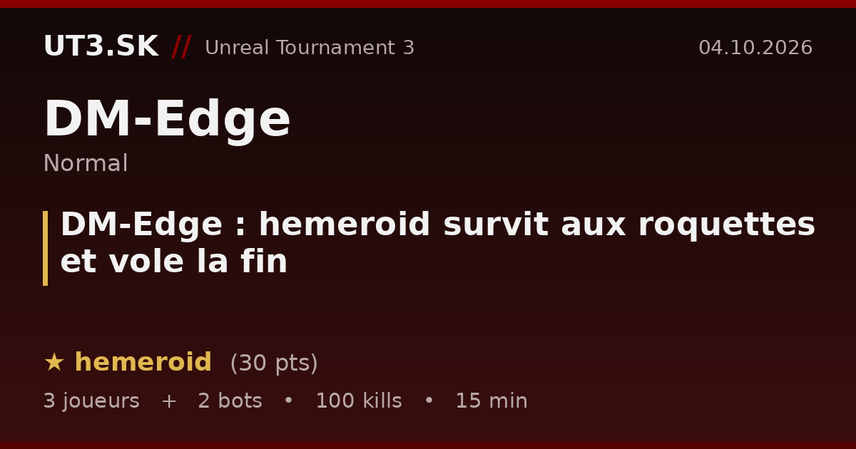 DM-Edge : hemeroid survit aux roquettes et vole la fin