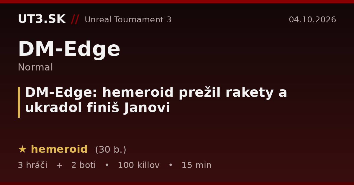 DM-Edge: hemeroid prežil rakety a ukradol finiš Janovi