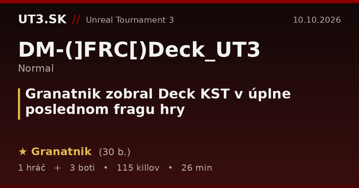 Granatnik zobral Deck KST v úplne poslednom fragu hry