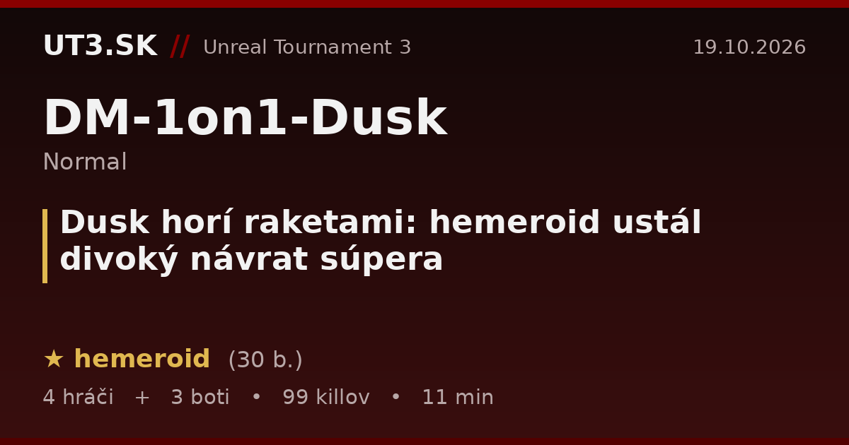 Dusk horí raketami: hemeroid ustál divoký návrat súpera